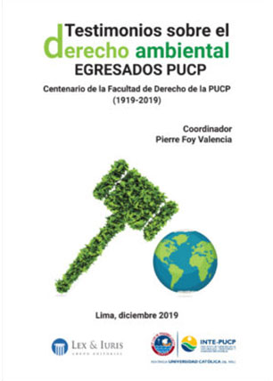 Testimonios sobre el derecho ambiental, egresados PUCP