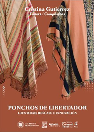 Ponchos de Libertador. Identidad, rescate e innovación