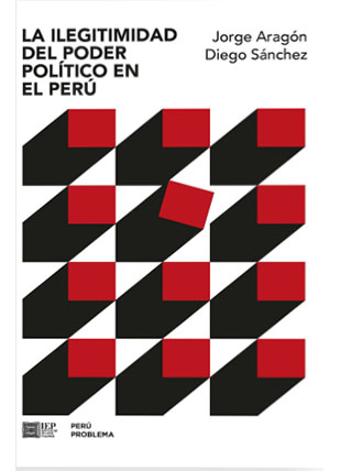 La ilegitimidad del poder político en el Perú