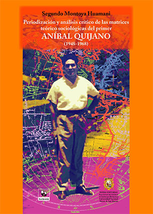 Periodización y análisis crítico de las matrices teórico sociológicas en el pensamiento del «primer Quijano» (1948-1968)