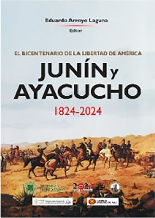 El Bicentenario de la Libertad de América: Junín y Ayacucho. 18242024