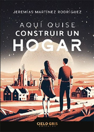 Aquí quise construir un hogar