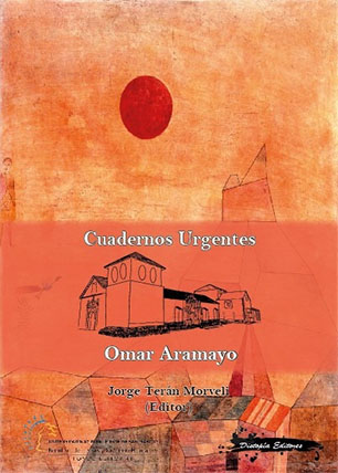 Cuadernos urgentes: Omar Aramayo